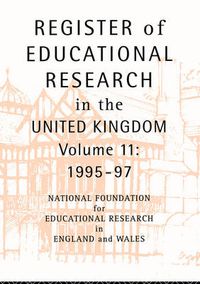 Cover image for Register of Educational Research in the United Kingdom: Vol 11 1995-1997
