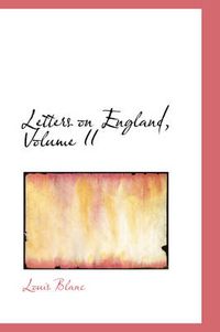 Cover image for Letters on England, Volume II