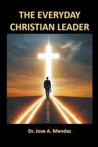 Cover image for The Everyday Christian Leader