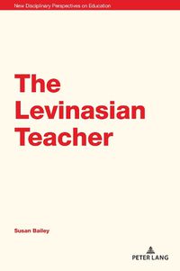 Cover image for The Levinasian Teacher