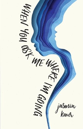 Cover image for When You Ask Me Where I'm Going