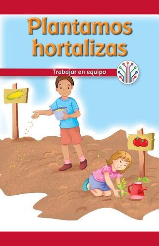 Cover image for Plantamos Hortalizas: Trabajar En Equipo (We Plant Vegetables: Working as a Team)