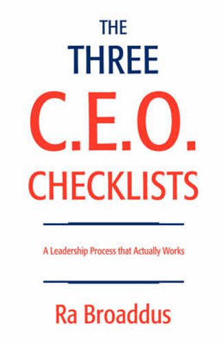 Cover image for The Three C.E.O. Checklists: A Leadership Process That Actually Works