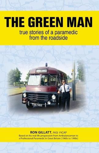 Cover image for The Green Man: True Stories of a Paramedic From the Roadside