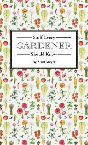 Cover image for Stuff Every Gardener Should Know