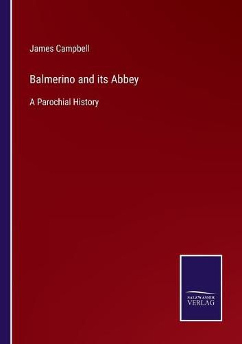 Cover image for Balmerino and its Abbey: A Parochial History