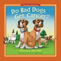 Cover image for Do Bad Dogs Get Cancer?
