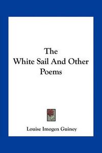 Cover image for The White Sail and Other Poems