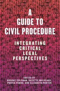 Cover image for A Guide to Civil Procedure: Integrating Critical Legal Perspectives
