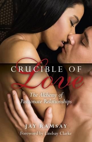 Cover image for Crucible of Love - New Edition - The Alchemy of Passionate Relationships