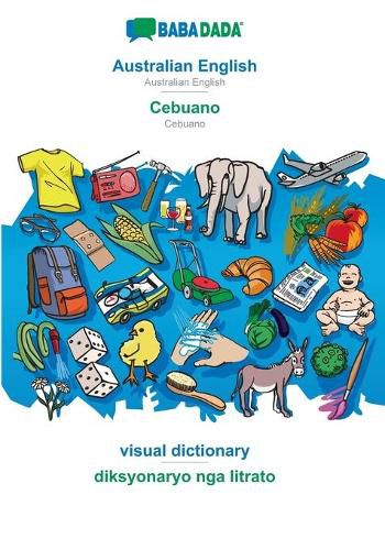 Cover image for BABADADA, Australian English - Cebuano, visual dictionary - diksyonaryo nga litrato: Australian English - Cebuano, visual dictionary