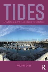 Cover image for Tides: A Primer for Deck Officers and Officer of the Watch Exams