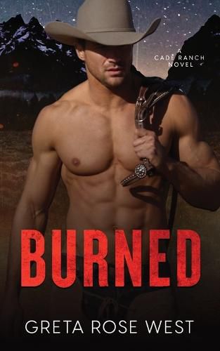 Cover image for Burned: A Cade Ranch Novel