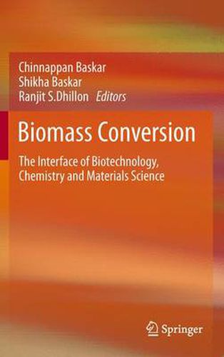 Cover image for Biomass Conversion: The Interface of Biotechnology, Chemistry and Materials Science