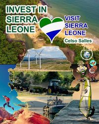Cover image for INVEST IN SIERRA LEONE - Visit Sierra Leone - Celso Salles
