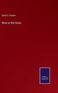 Cover image for Wise to Win Souls