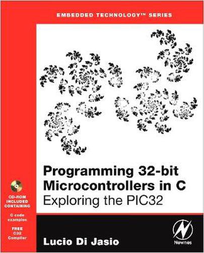 Cover image for Programming 32-bit Microcontrollers in C: Exploring the PIC32
