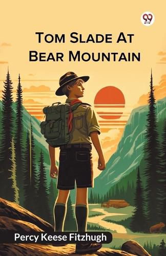 Cover image for Tom Slade At Bear Mountain