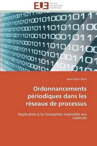 Cover image for Ordonnancements P riodiques Dans Les R seaux de Processus