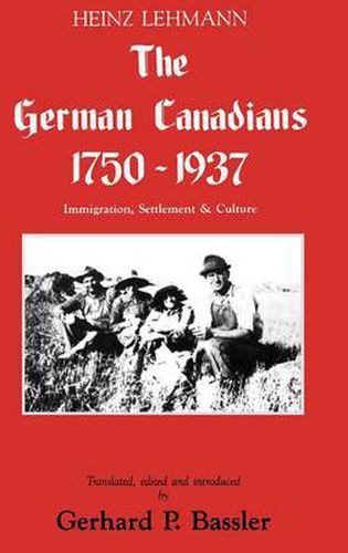 Cover image for The German Canadians 1750-1937: Immigration, Settlement & Culture