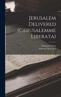 Cover image for Jerusalem Delivered (Gerusalemme Liberata)