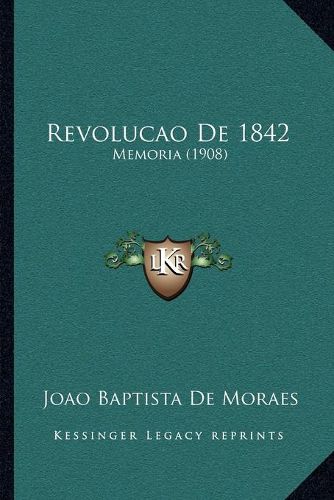 Cover image for Revolucao de 1842: Memoria (1908)