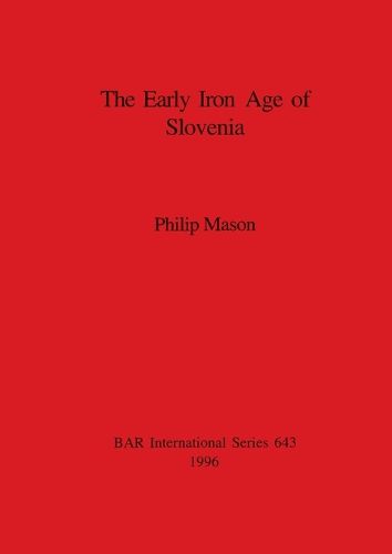 Cover image for The Early Iron Age of Slovenia