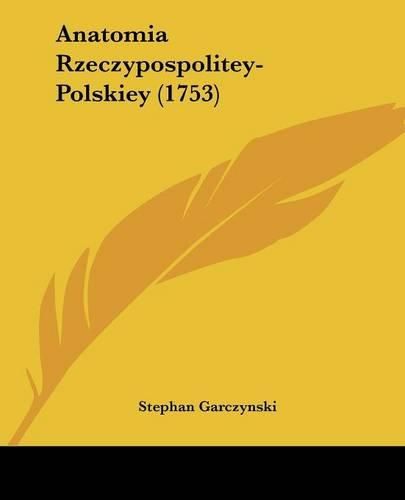 Cover image for Anatomia Rzeczypospolitey-Polskiey (1753)