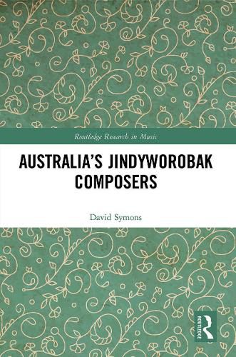 Cover image for Australia's Jindyworobak Composers