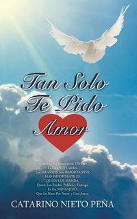 Cover image for Tan Solo Te Pido Amor