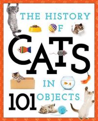 Cover image for The History of Cats in 101 Objects