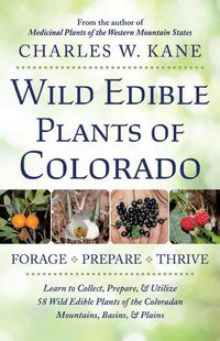 Cover image for Wild Edible Plants of Colorado