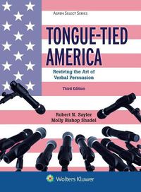 Cover image for Tongue-Tied America: Reviving the Art of Verbal Persuasion