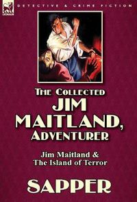 Cover image for The Collected Jim Maitland, Adventurer-Jim Maitland & The Island of Terror