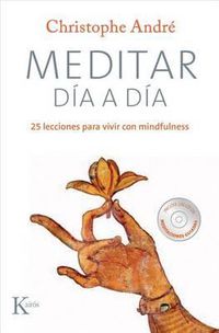 Cover image for Meditar Dia a Dia: 25 Lecciones Para Vivir Con Mindfulness
