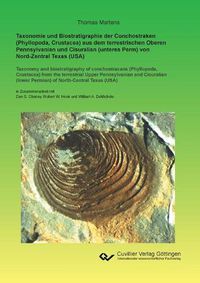 Cover image for Taxonomie und Biostratigraphie der Conchostraken (Phyllopoda, Crustacea) aus dem terrestrischen Oberen Pennsylvanian und Cisuralian (unteres Perm) von Nord-Zentral Texas (USA)