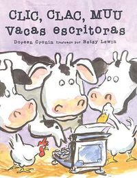 Cover image for CLIC, Clac, Muu: Vacas Escritoras (Click, Clack, Moo: Cows That Type)