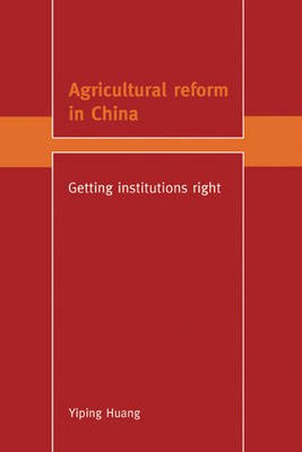 Cover image for Agricultural Reform in China: Getting Institutions Right