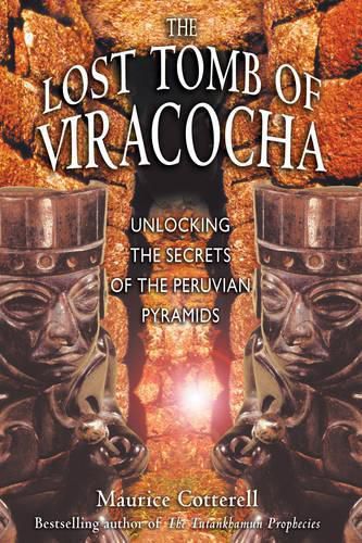 Cover image for The Lost Tomb of Viracocha: Unlocking the Secrets of the Peruvian Pyramids