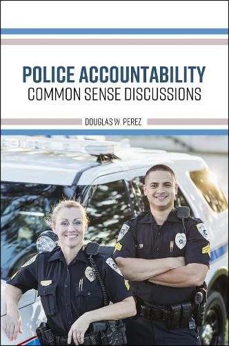 Cover image for Police Accountability: Common Sense Discussions