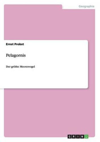 Cover image for Pelagornis: Der groesste Meeresvogel