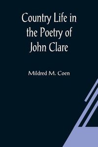 Cover image for Country Life in the Poetry of John Clare