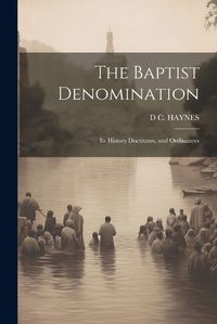 Cover image for The Baptist Denomination