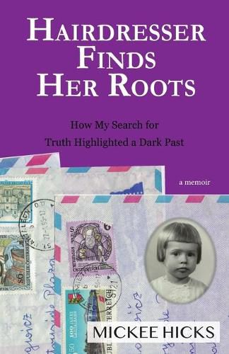 Cover image for Hairdresser Finds Her Roots: The Truth of My Adoption Highlighted a Dark Past