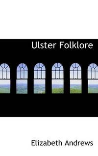 Cover image for Ulster Folklore