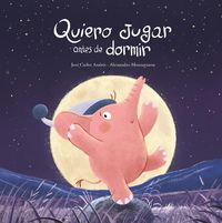 Cover image for Quiero jugar antes de dormir