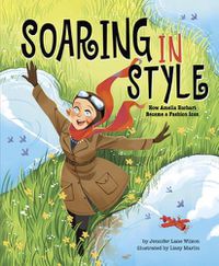 Cover image for Soaring in Style: How Amelia Earhart Became a Fashion Icon