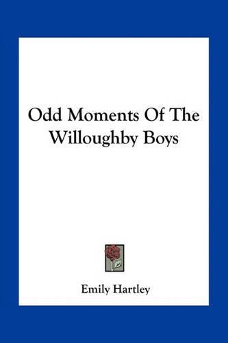 Cover image for Odd Moments of the Willoughby Boys