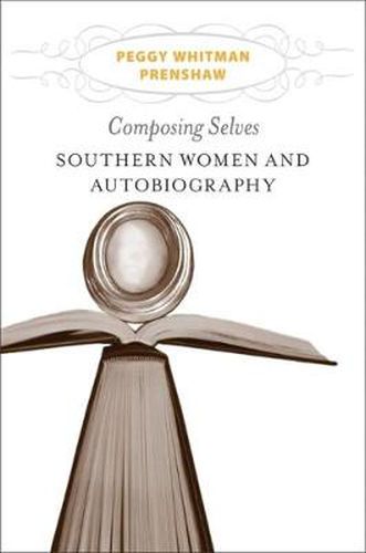 Cover image for Composing Selves: Southern Women and Autobiography