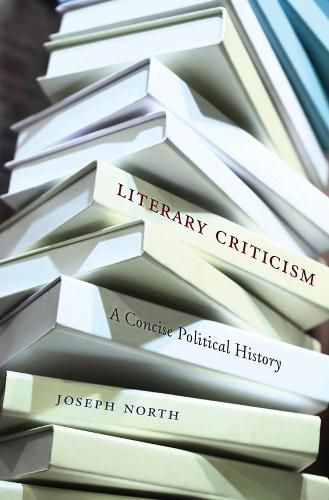 Cover image for Literary Criticism: A Concise Political History